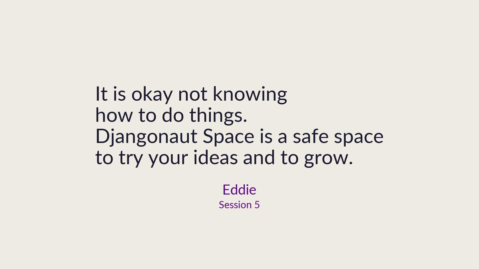 Eddie: Djangonaut Space was a safe space to learn and grow.