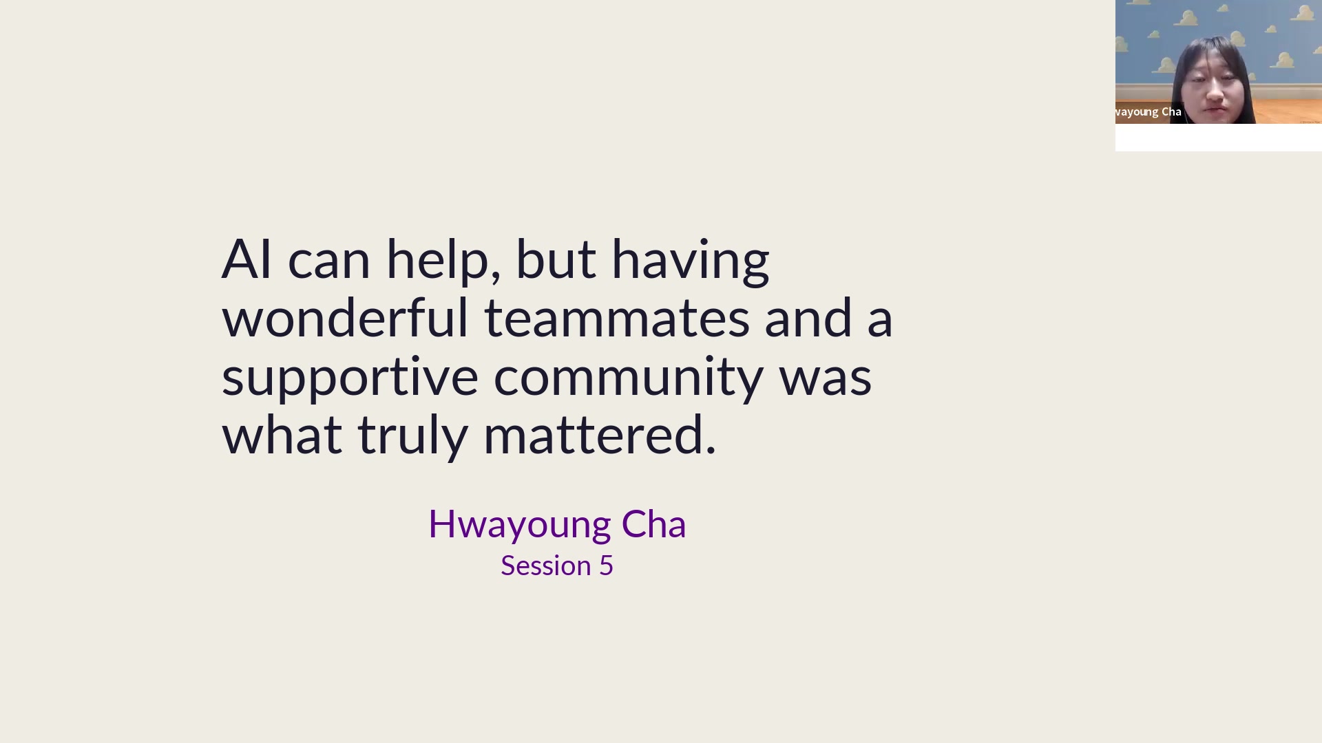 Hwayoung Cha: AI can help, but having wonderful teammates and a supportive community was what actually mattered.